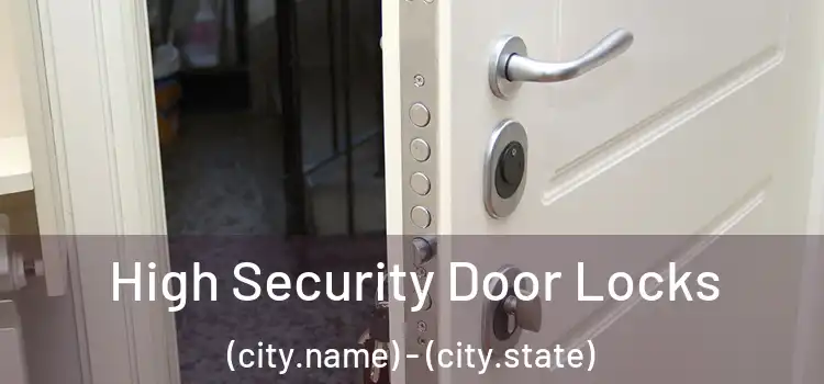  High Security Door Locks (city.name) - (city.state)
