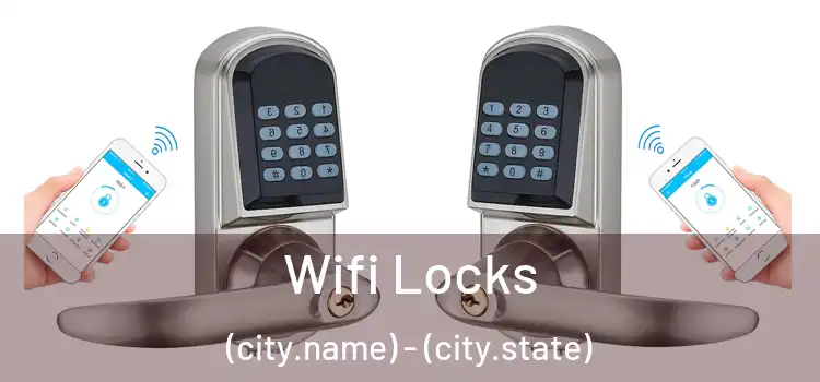 Wifi Locks (city.name) - (city.state)